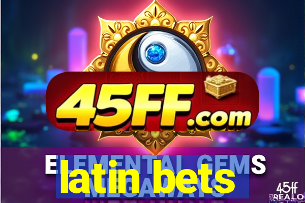 latin bets